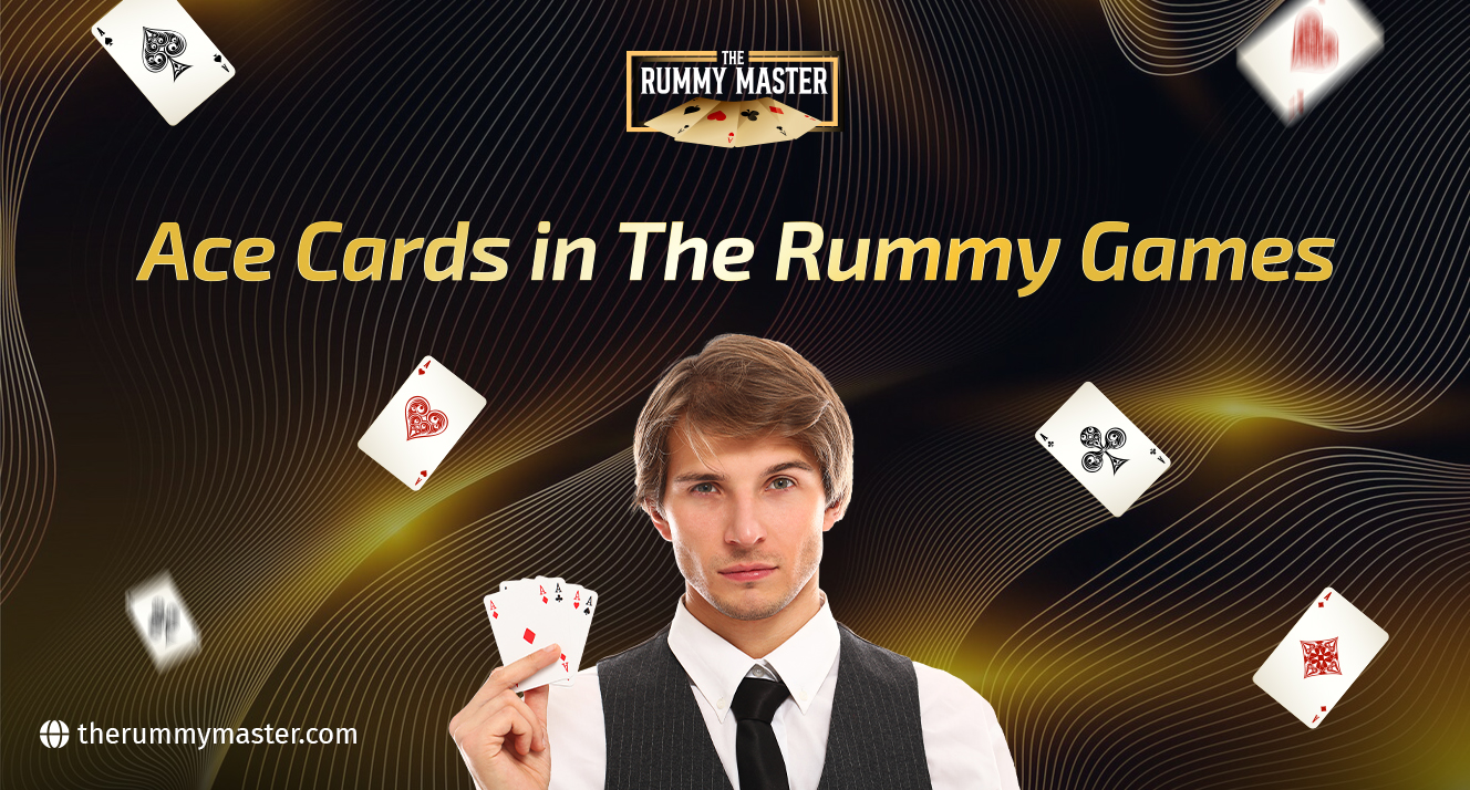 Ace cards in rummy games