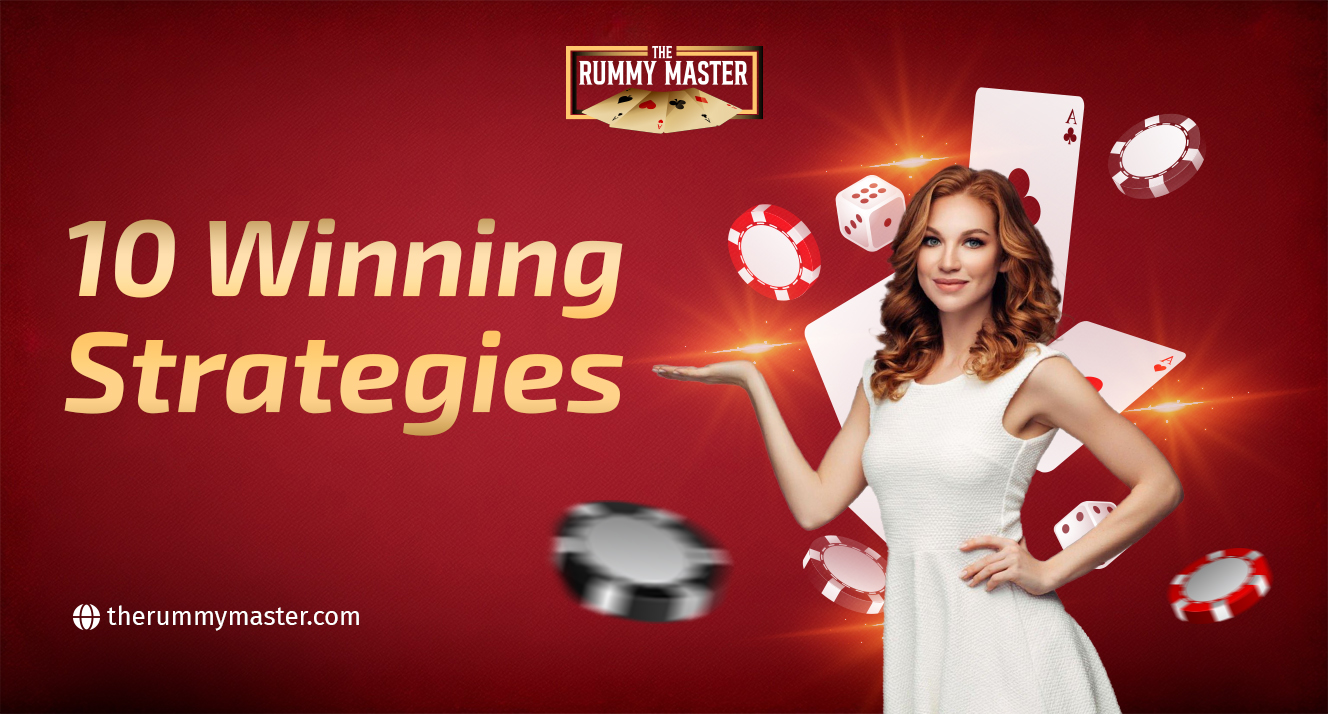 Mastering Rummy: 10 Winning Strategies to Win the Game